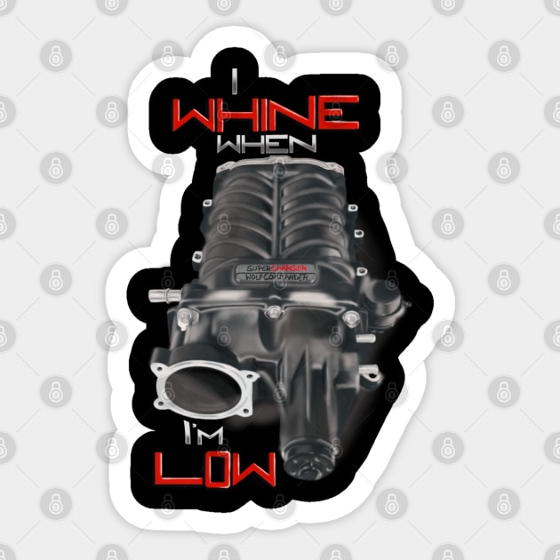 I whine when I'm low Sticker by WolfCommander